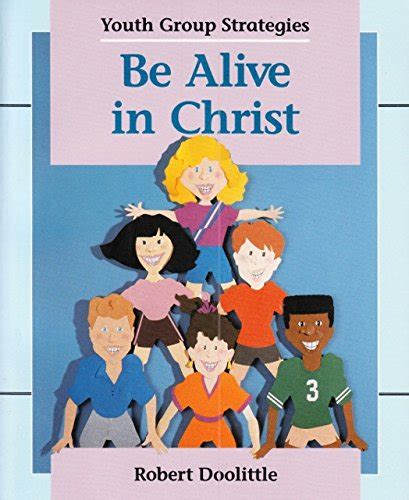 Buy Be Alive in Christ (Youth group strategies) Book Online at Low ...