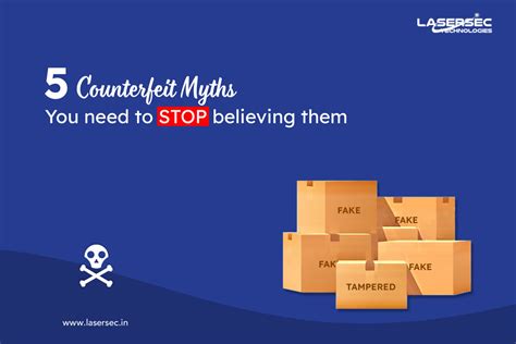 5 Common Myths About Counterfeit Products You Need to Stop Believing - Lasersec Technologies