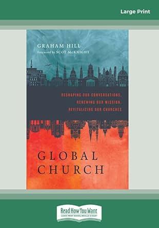 Buy GlobalChurch: Reshaping Our Conversations, Renewing Our Mission ...
