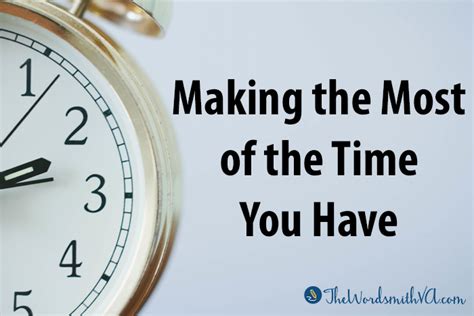 Making the Most of the Time You Have – The Wordsmith VA
