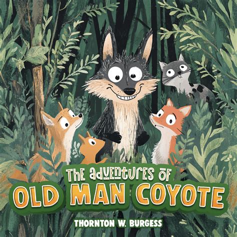 The Adventures of Old Man Coyote | Whillo