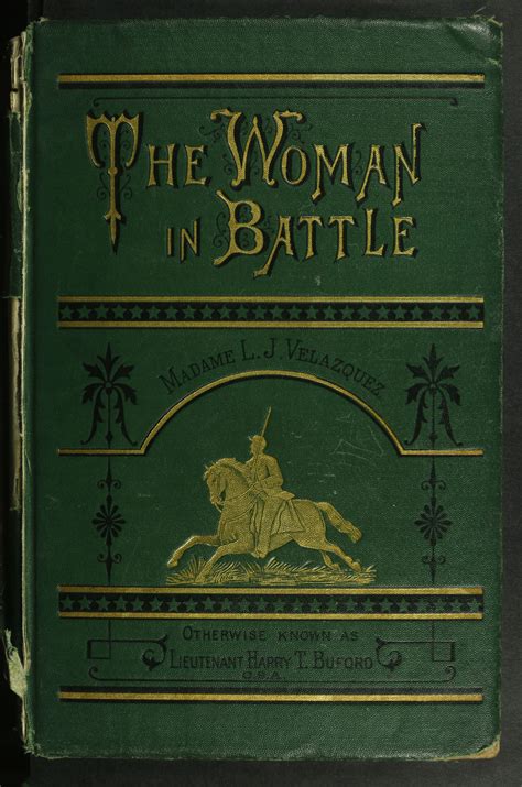The woman in battle : a narrative of the exploits, adventures, and ...