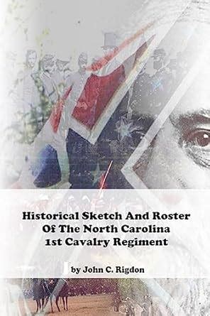 Buy Historical Sketch And Roster Of The North Carolina 1st Cavalry ...