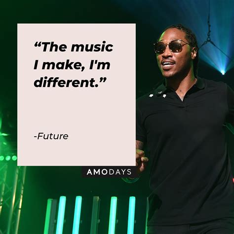 Rapper Future Quotes
