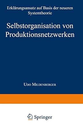 Buy Selbstorganisation von Produktionsnetzwerken: Erklärungsansatz auf ...