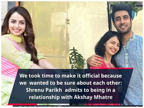 shrenu parikh: We took time to make it official because we wanted to be ...