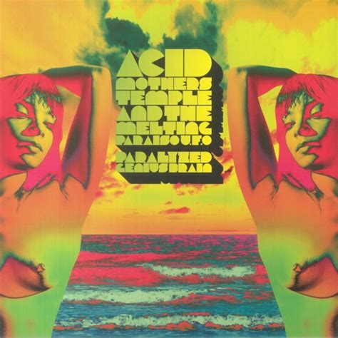 Acid Mothers Temple And The Melting Paraiso U.F.O - Paralyzed Genius ...