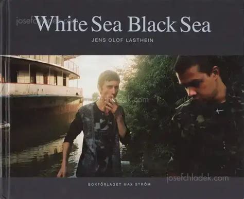 Jens Olof Lasthein - White sea Black sea, Max Ström, 2008, Stockholm ...