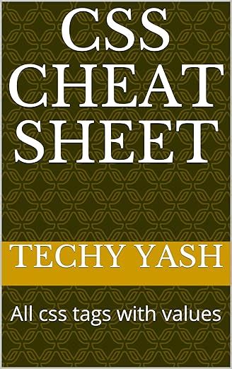 CSS cheat sheet: All css tags with values eBook : Yash, Techy : Amazon ...