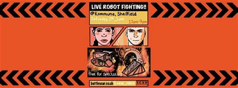 S.C.A.R PRESENT ROBOT FIGHTING IN KOMMUNE, Kommune, Sheffield City ...