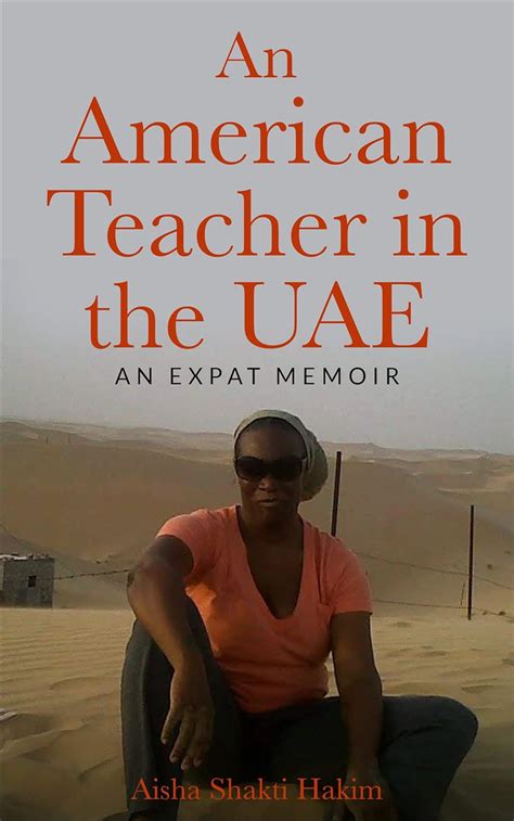 An American Teacher in the UAE: An Expat Memoir eBook : Hakim, Aisha ...
