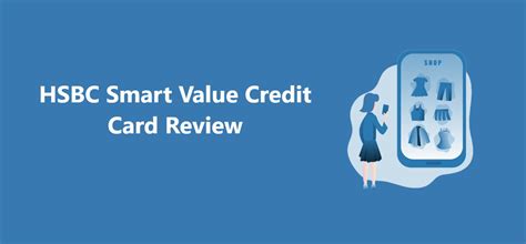 HSBC Smart Value Credit Card Review – CreditHita