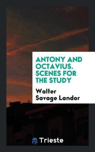 Buy Antony and Octavius. Scenes for the Study Book Online at Low Prices ...