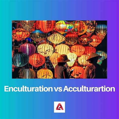 Enculturation vs Acculturation: Difference and Comparison