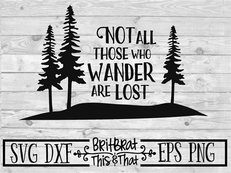 Not All Those Who Wander Are Lost .svg .dxf .eps .png - Etsy