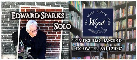 Sparks solo at the new WYRD Bookstore/Cafe!, 135 Mitchells Chance Rd ...