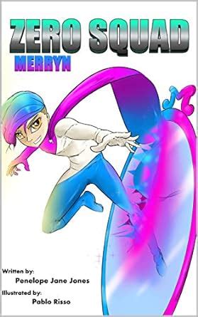 The Zero Squad: Merryn eBook : Jones, Penelope Jane , Risso, Pablo ...