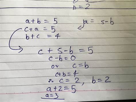 a+b=5 c+a=5 b+c=4 a=? - Brainly.in