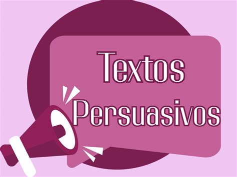 Textos persuasivos: qué son, características, tipos y ejemplos ...