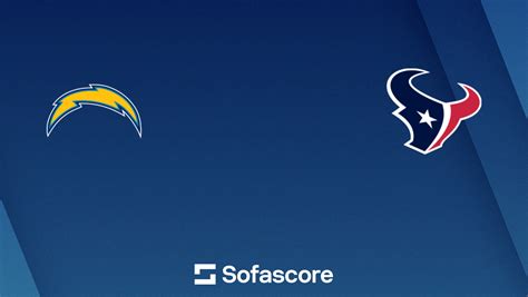 Chargers vs Texans live score & H2H | Sofascore