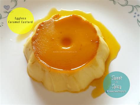 Eggless Caramel Custard in a Pressure Cooker | Sweet n Spicy