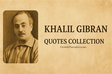 Khalil Gibran Quotes Collection: Wisdom For The Heart And Soul