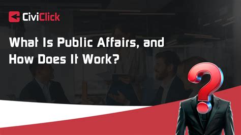 What Is Public Affairs, and How Does It Work? | CiviClick