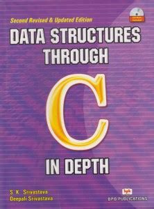Data Structures Through -C In Depth [second Revised & Updated Edition ...