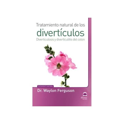 Buy Tratamiento natural de los Divertículos: Diverticulosis y ...