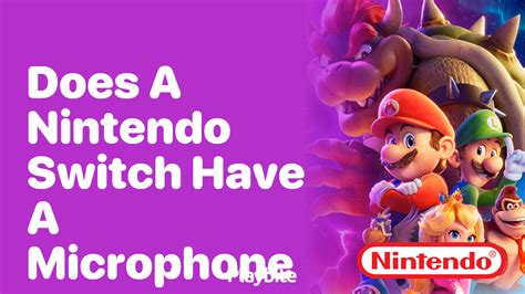Does a Nintendo Switch Have a Microphone? - Playbite