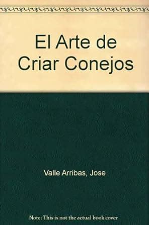 Buy El Arte de Criar Conejos Book Online at Low Prices in India | El ...