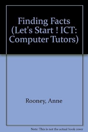 Buy Finding Facts (Let's Start ! ICT: Computer Tutors) Book Online at ...