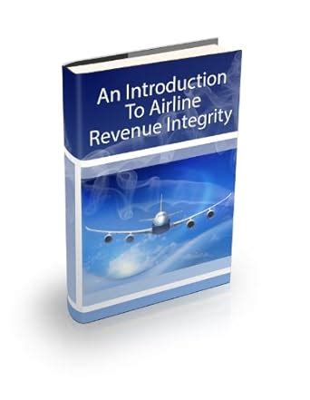 An introduction to airline Revenue Integrity eBook : Rose, Paul: Amazon ...