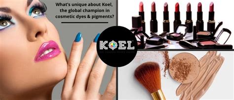 What’s Unique About Koel, The Global Champion In Cosmetic Dyes ...