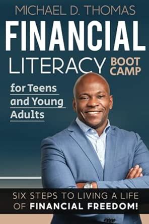 Financial Literacy Boot Camp for Teens and Young Adults: Six Steps to ...