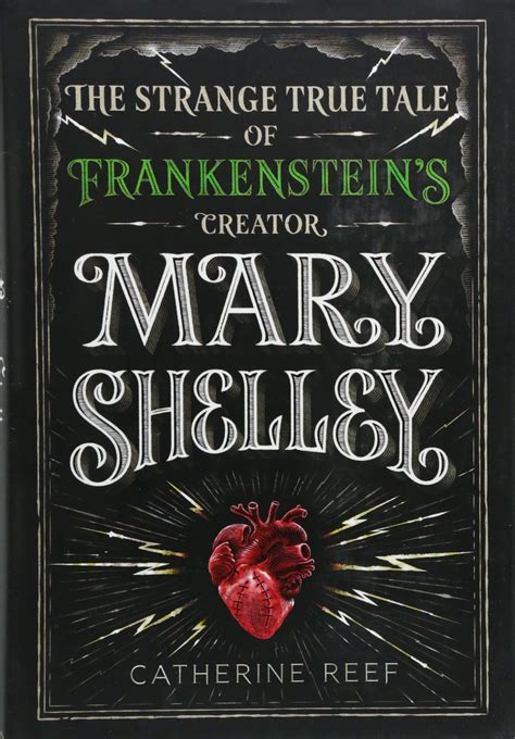 Mary Shelley: The Strange True Tale of Frankenstein's Creator ...