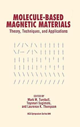 Buy Molecule-Based Magnetic Materials: Theory, Techniques, and ...