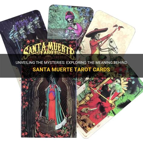 Unveiling The Mysteries: Exploring The Meaning Behind Santa Muerte ...