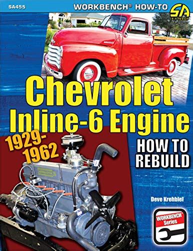 Chevrolet Inline-6 Engine 1929-1962: How to Rebuild eBook : Krehbiel ...