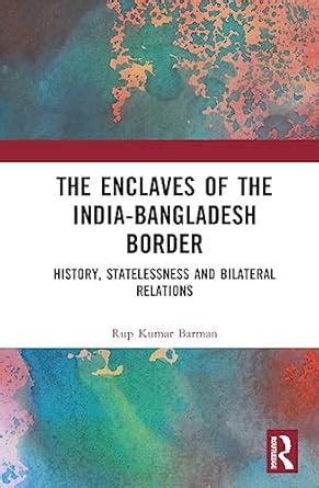 Buy The Enclaves of the India-Bangladesh Border: History, Statelessness ...