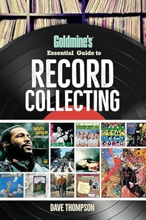Goldmine's Essential Guide to Record Collecting : Thompson, Dave ...