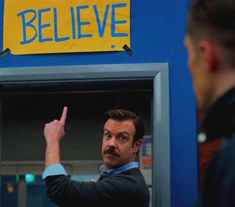 BELIEVE.★ | Ted quotes, Ted, Lasso