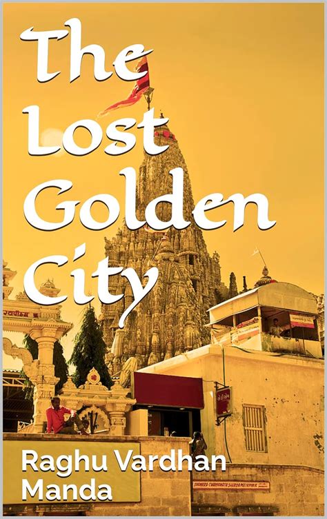 The Lost Golden City eBook : Manda, Raghu Vardhan , Manda, Raghu ...