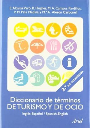 Diccionario de Terminos de Turisom y Ocio Espanol - Ingles y Ingles ...