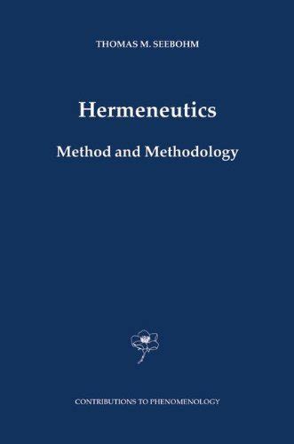 Hermeneutics. Method and Methodology (Contributions to Phenomenology ...