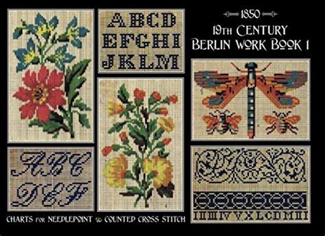 19th Century Berlin Work Book 1: Charts for Needlepoint & Counted Cross ...