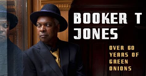 Booker T. Jones 60 Years of Green Onions, Mount Baker Theatre ...