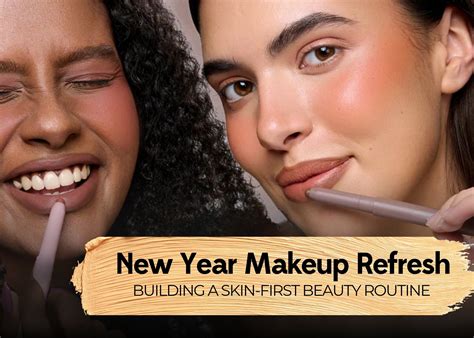 New Year Makeup Refresh: Build Your Skin-First Beauty Routine – Ruby's ...