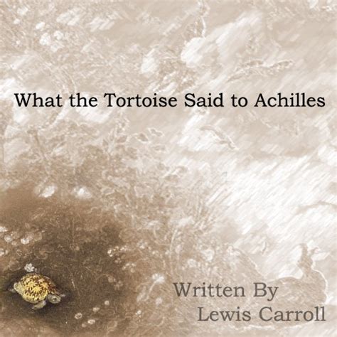 What the Tortoise Said to Achilles eBook : Carroll, Lewis, Ouellette ...