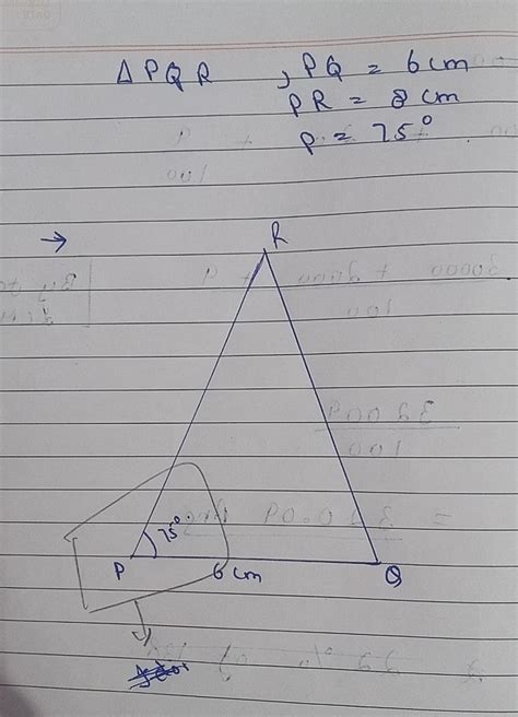 Construct a triangle PQR with PQ = 6cm, PR = 8cm and angle P = 75 ...